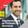 Regulamentação da Profissão do Aeronauta - YAW