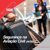Segurança na Aviação Civil (AVSEC) - YAW